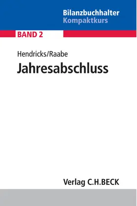 Hendricks / Raabe | Bilanzbuchhalter-Kompaktkurs | Buch | 978-3-406-65762-7 | www2.sack.de