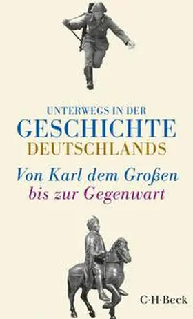 Meyer-Kahrweg / Sarkowicz |  Unterwegs in der Geschichte Deutschlands | Buch |  Sack Fachmedien