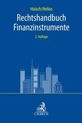 Haisch / Helios |  Rechtshandbuch Finanzinstrumente | Buch |  Sack Fachmedien