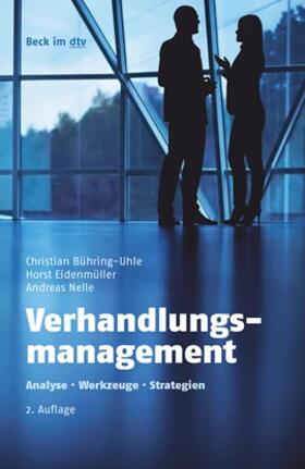 Bühring-Uhle / Eidenmüller / Nelle | Verhandlungsmanagement | Buch | 978-3-406-66595-0 | www2.sack.de