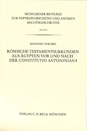 Strobel |  Römische Testamentsurkunden aus Ägypten vor und nach der Constitutio Antoniniana | Buch |  Sack Fachmedien