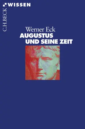 Eck |  Augustus und seine Zeit | Buch |  Sack Fachmedien