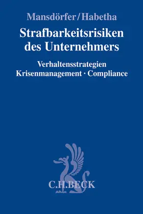 Mansdörfer / Habetha |  Strafbarkeitsrisiken des Unternehmers | Buch |  Sack Fachmedien