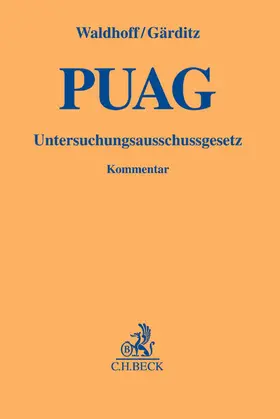 Waldhoff / Gärditz |  Gesetz zur Regelung des Rechts der Untersuchungsausschüsse des Deutschen Bundestages | Buch |  Sack Fachmedien