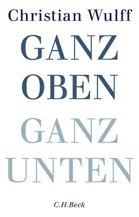Wulff |  Ganz oben Ganz unten | eBook | Sack Fachmedien