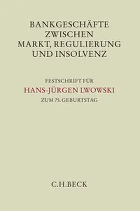 Bitter / Ott / Schimansky |  Bankgeschäfte zwischen Markt, Regulierung und Insolvenz | Buch |  Sack Fachmedien