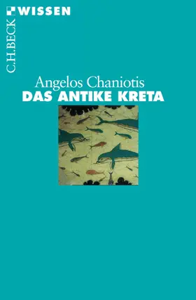 Chaniotis |  Das antike Kreta | eBook | Sack Fachmedien