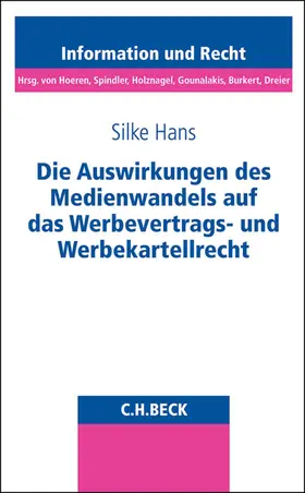 Hans |  Die Auswirkungen des Medienwandels auf das Werbevertrags- und Werbekartellrecht | Buch |  Sack Fachmedien