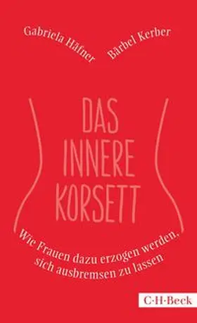 Kerber / Häfner |  Das innere Korsett | Buch |  Sack Fachmedien