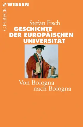 Fisch |  Geschichte der europäischen Universität | Buch |  Sack Fachmedien