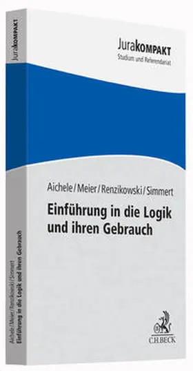 Aichele / Meier / Renzikowski |  Einführung in die Logik und ihren Gebrauch | Buch |  Sack Fachmedien