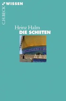 Halm |  Die Schiiten | Buch |  Sack Fachmedien