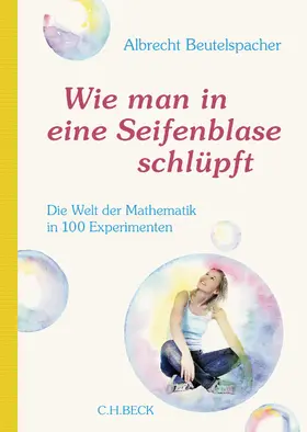 Beutelspacher |  Wie man in eine Seifenblase schlüpft | eBook | Sack Fachmedien