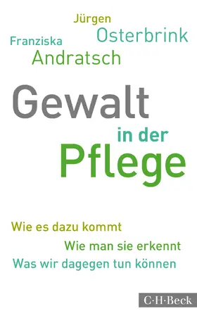 Osterbrink / Andratsch |  Gewalt in der Pflege | Buch |  Sack Fachmedien