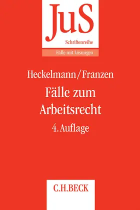 Heckelmann / Franzen |  Fälle zum Arbeitsrecht | Buch |  Sack Fachmedien
