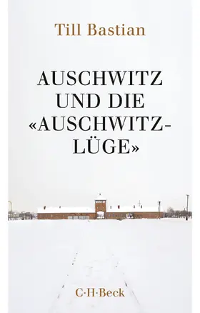 Bastian |  Auschwitz und die 'Auschwitz-Lüge' | Buch |  Sack Fachmedien