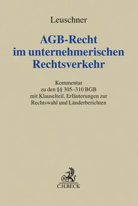 Leuschner |  AGB-Recht im unternehmerischen Rechtsverkehr | Buch |  Sack Fachmedien