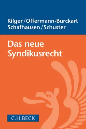 Kilger / Offermann-Burckart / Schafhausen |  Das neue Syndikusrecht | Buch |  Sack Fachmedien