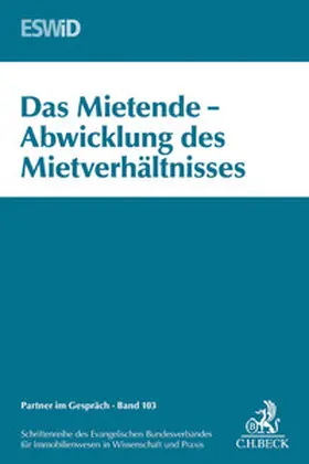 Evangelischer Bundesverband für Immobilienwesen in Wissenschaft und Praxis |  Das Mietende - Abwicklung und Mietverhältnis | Buch |  Sack Fachmedien