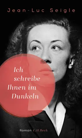 Seigle |  Ich schreibe Ihnen im Dunkeln | eBook | Sack Fachmedien