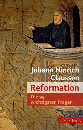 Claussen |  Die 95 wichtigsten Fragen: Reformation | Buch |  Sack Fachmedien