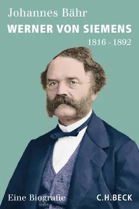 Bähr | Werner von Siemens | Buch | 978-3-406-69820-0 | www2.sack.de