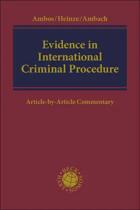 Ambos / Heinze / Ambach |  Evidence in International Criminal Procedure | Buch |  Sack Fachmedien