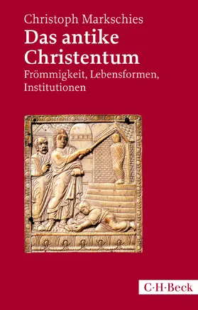 Markschies |  Das antike Christentum | Buch |  Sack Fachmedien