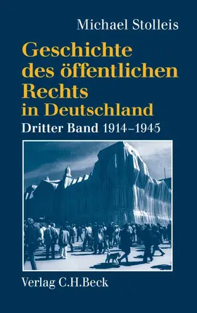 Stolleis |  Geschichte des öffentlichen Rechts in Deutschland Bd. 3: Staats- und Verwaltungsrechtswissenschaft in Republik und Diktatur 1914-1945 | eBook | Sack Fachmedien