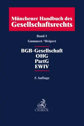 Gummert / Weipert |  Münchener Handbuch des Gesellschaftsrechts  Bd. 1: BGB-Gesellschaft, Offene Handelsgesellschaft, Partnerschaftsgesellschaft, Partenreederei, EWIV | Buch |  Sack Fachmedien