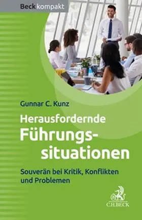 Kunz |  Herausfordernde Führungssituationen | Buch |  Sack Fachmedien