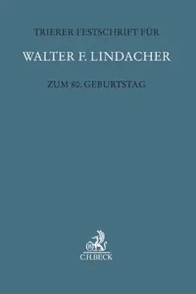 Hau / Schmidt |  Trierer Festschrift für Walter F. Lindacher zum 80. Geburtstag | Buch |  Sack Fachmedien