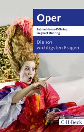 Henze-Döhring / Döhring |  Die 101 wichtigsten Fragen - Oper | eBook | Sack Fachmedien