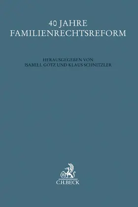 Götz / Schnitzler |  40 Jahre Familienrechtsreform | Buch |  Sack Fachmedien