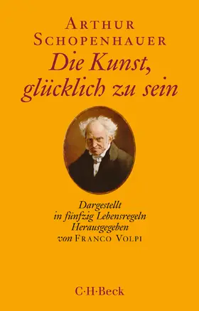Schopenhauer / Volpi |  Die Kunst, glücklich zu sein | Buch |  Sack Fachmedien