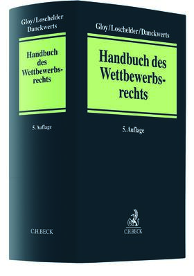 Loschelder / Danckwerts / Gloy |  Handbuch des Wettbewerbsrechts | Buch |  Sack Fachmedien