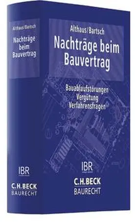 Althaus / Bartsch | Nachträge beim Bauvertrag | Buch | 978-3-406-71071-1 | www2.sack.de