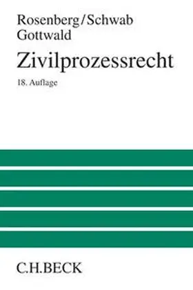 Rosenberg / Schwab / Gottwald |  Zivilprozessrecht | Buch |  Sack Fachmedien