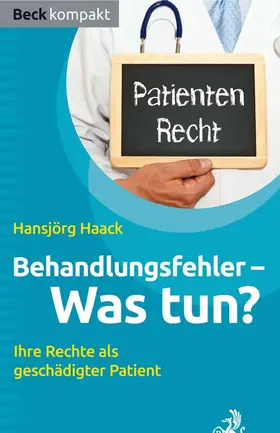 Haack |  Behandlungsfehler - Was tun? | Buch |  Sack Fachmedien