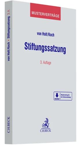 v. Holt / Koch |  Stiftungssatzung | Buch |  Sack Fachmedien