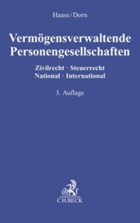 Haase / Dorn | Vermögensverwaltende Personengesellschaften | Buch | 978-3-406-71597-6 | sack.de