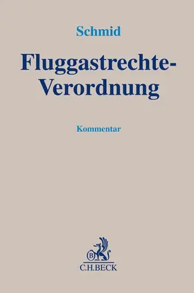 Schmid | Fluggastrechte-Verordnung | Buch | 978-3-406-71791-8 | www2.sack.de
