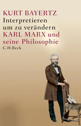 Bayertz |  Interpretieren, um zu verändern | Buch |  Sack Fachmedien