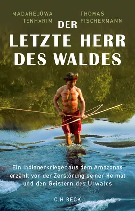 Fischermann / Tenharim |  Der letzte Herr des Waldes | Buch |  Sack Fachmedien