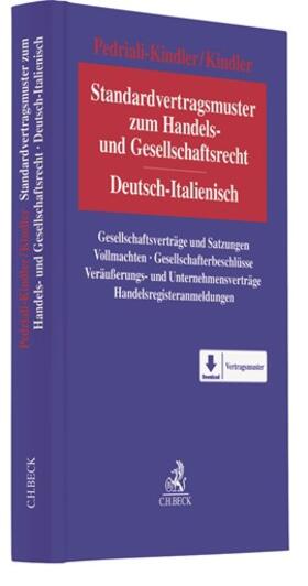 Kindler / Pedriali-Kindler |  Standardvertragsmuster zum Handels- und Gesellschaftsrecht | Buch |  Sack Fachmedien