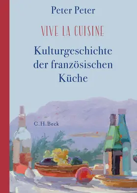 Peter | Vive la cuisine! | Buch | 978-3-406-72624-8 | sack.de