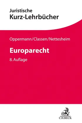 Oppermann / Classen / Nettesheim | Europarecht | Buch | 978-3-406-72633-0 | sack.de