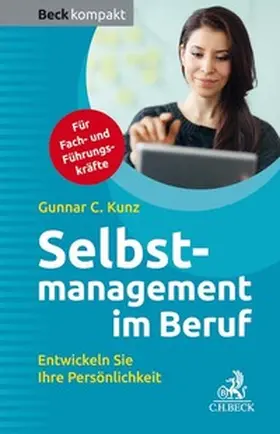 Kunz |  Selbstmanagement im Beruf | Buch |  Sack Fachmedien