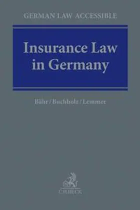 Bähr / Lemmer / Buchholz |  Insurance Law in Germany | Buch |  Sack Fachmedien
