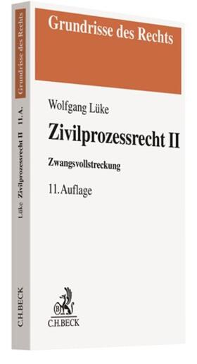 Lüke / Arens |  Zivilprozessrecht II | Buch |  Sack Fachmedien